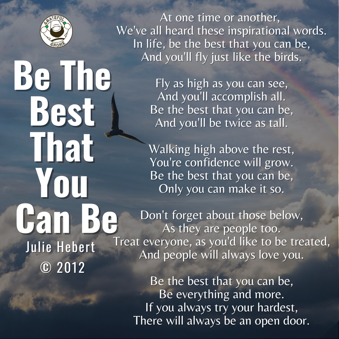 Inspirational Poems - Be The Best That You Can Be – Grateful Gnome