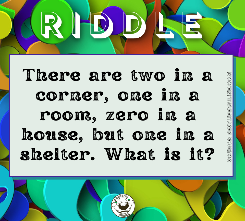 Riddle Time – Grateful Gnome