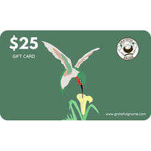 Load image into Gallery viewer, Grateful Gnome - Gift Cards - Give the Gift of Gratefulness!! Gift Card Grateful Gnome $25.00 USD 